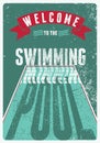 Welcome to the swimming pool. Swimming Pool typographical vintage grunge style poster. Retro vector illustration.